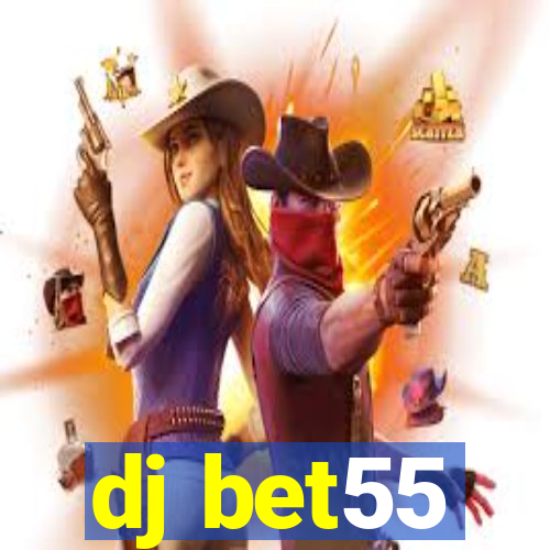 dj bet55